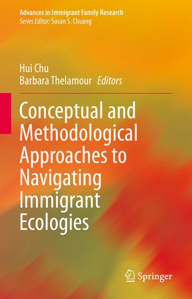 Produktbild: Conceptual and Methodological Approaches to Navigating Immigrant Ecologies