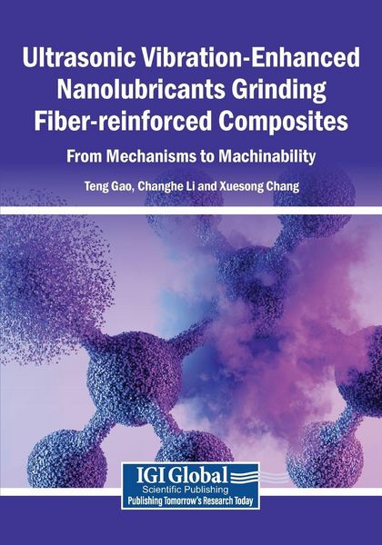 Produktbild: Ultrasonic Vibration-Enhanced Nanolubricants Grinding Fiber-reinforced Composites