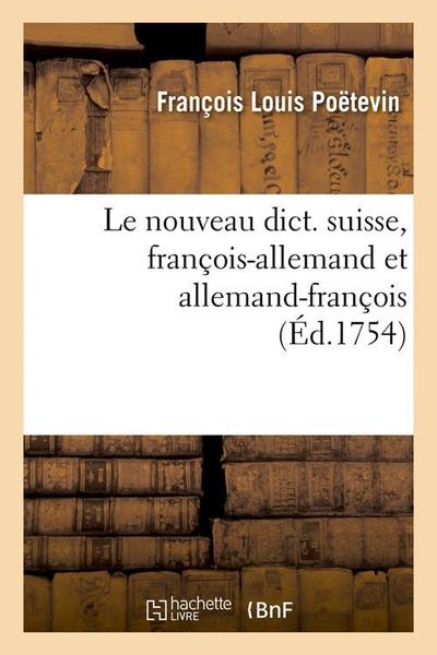 Produktbild: Le Nouveau Dict. Suisse, Fran&ccedil;ois-Allemand Et Allemand-Fran&ccedil;ois (&Eacute;d.1754)