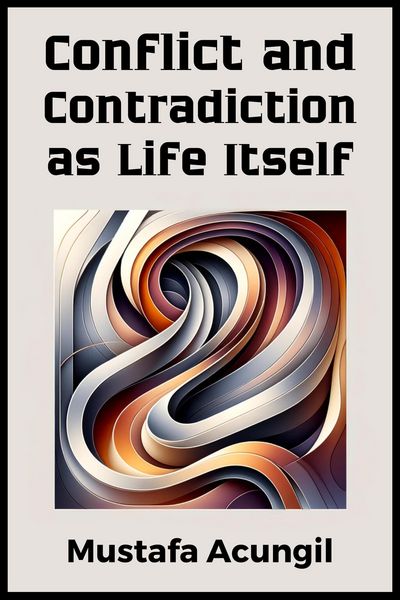 Produktbild: Conflict and Contradiction as Life Itself (Life Skills, #3)