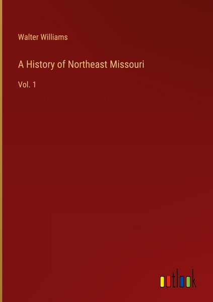 Produktbild: A History of Northeast Missouri