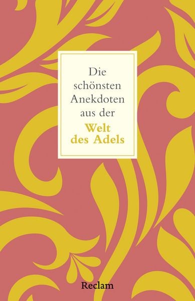Produktbild: Die sch&ouml;nsten Anekdoten aus der Welt des Adels