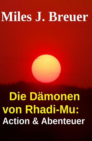 Produktbild: Die D&auml;monen von Rhadi-Mu: Action & Abenteuer