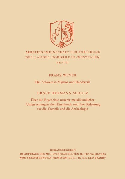 Produktbild: Das Schwert in Mythos und Handwerk / &Uuml;ber die Ergebnisse neuerer metallkundlicher Untersuchungen alter Eisenfunde und ihre Bedeutung f&uuml;r die Technik und die Arch&auml;ologie