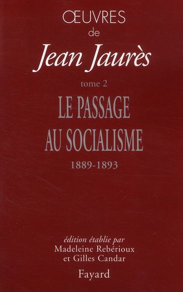 Produktbild: Oeuvres de Jean Jaures T.2 ; le Passage au Socialisme 1889-1893