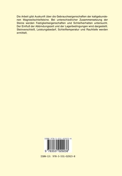 Produktbild: Das Schleifen von rostbest&auml;ndigem Stahl mit magnesitgebundenen Schleifsteinen und die Beeinflussung der Werkstoffeigenschaften durch die Schleifw&auml;rme
