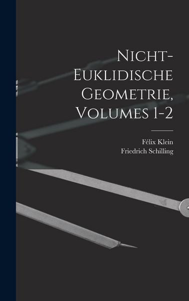 Produktbild: Nicht-Euklidische Geometrie, Volumes 1-2