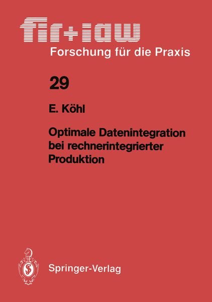 Optimale Datenintegration bei rechnerintegrierter Produktion, Taschenbuch von Eva Köhl, Springer Berlin, 9783540527565
