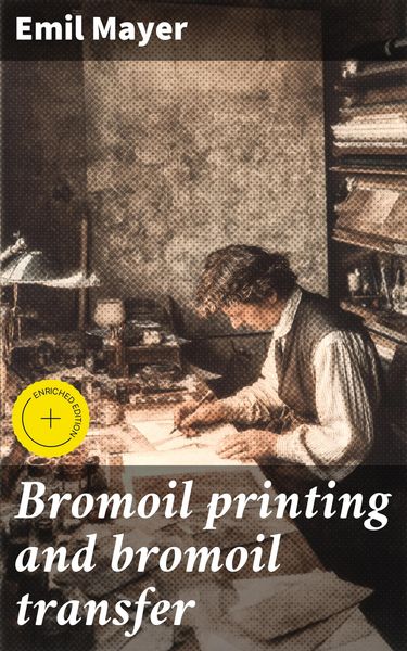 Produktbild: Bromoil printing and bromoil transfer