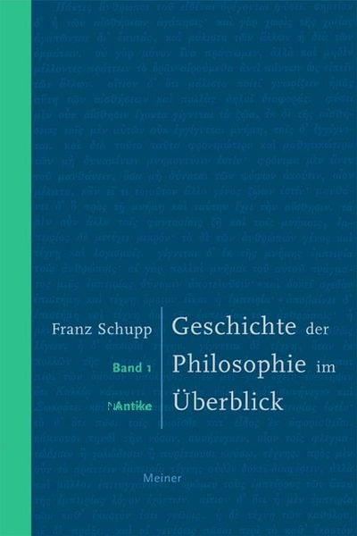 Geschichte der Philosophie im Überblick. Band 1: Antike, Taschenbuch von Franz Schupp, Meiner, F, 978-3-7873-1701-1