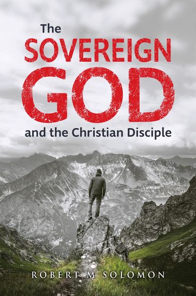 Produktbild: The Sovereign God and the Christian Disciple