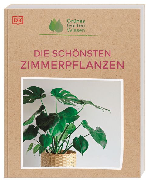 Produktbild: Gr&uuml;nes Gartenwissen. Die sch&ouml;nsten Zimmerpflanzen