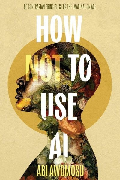 Produktbild: How Not To Use AI
