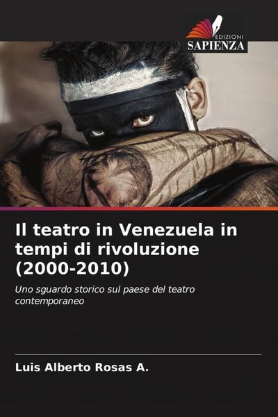 Produktbild: Il teatro in Venezuela in tempi di rivoluzione (2000-2010)