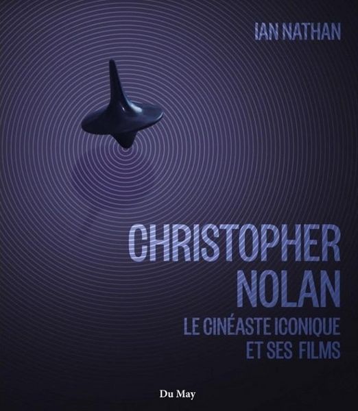 Produktbild: Christopher Nolan : le cin&eacute;aste iconique et ses films