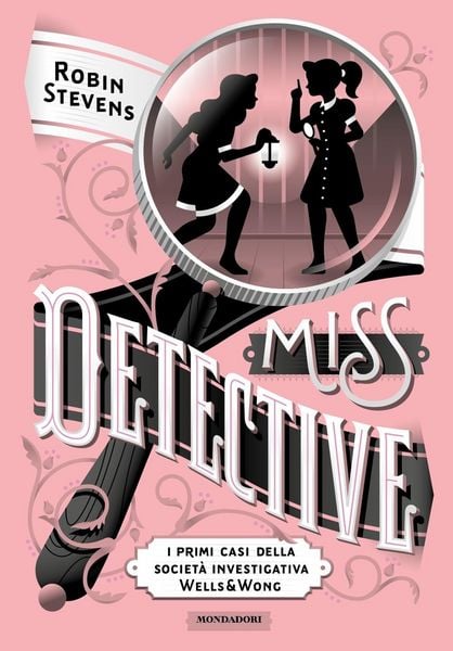 Produktbild: Miss Detective. I primi casi della societ&agrave; investigativa Wells & Wong