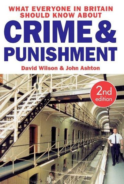 Produktbild: Wilson, D: What Everyone in Britain Should Know About Crime