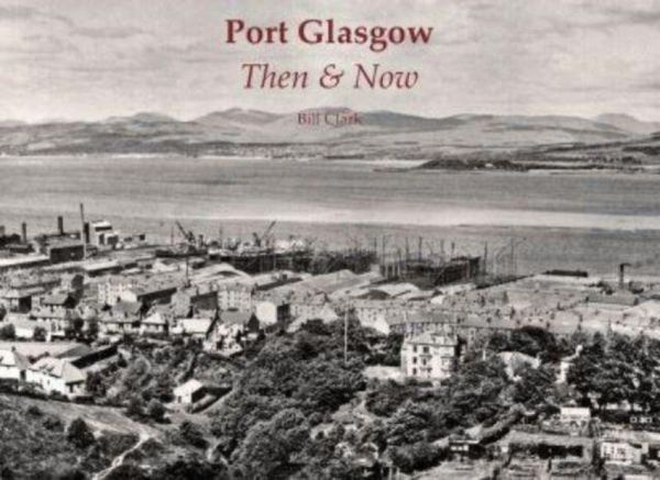 Produktbild: Port Glasgow Then & Now