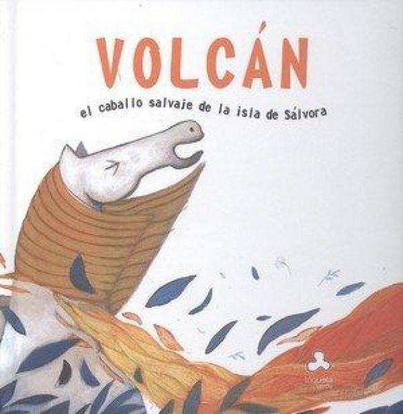 Produktbild: Volc&aacute;n, el caballo salvaje de la isla de S&aacute;lvora