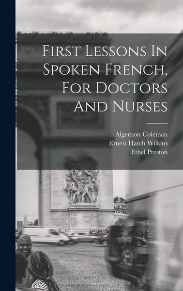 Produktbild: First Lessons In Spoken French, For Doctors And Nurses