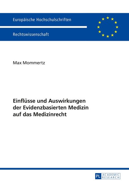 Produktbild: Einfl&uuml;sse und Auswirkungen der Evidenzbasierten Medizin auf das Medizinrecht