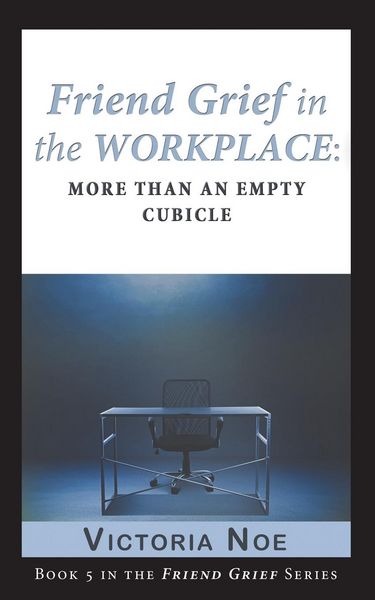 Produktbild: Friend Grief in the Workplace