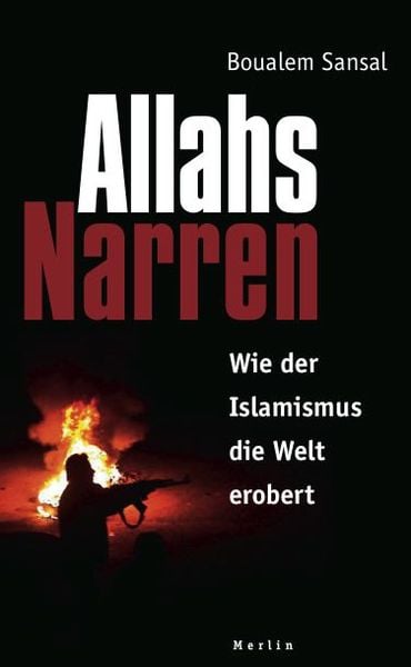 Allahs Narren, Paperback von Boualem Sansal, Merlin, 978-3-87536-309-8