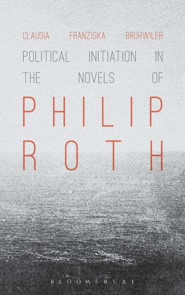 Produktbild: Political Initiation in the Novels of Philip Roth