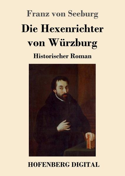 Produktbild: Die Hexenrichter von W&uuml;rzburg