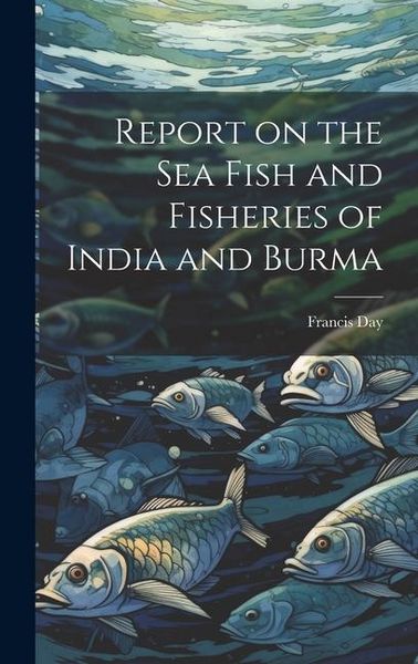 Produktbild: Report on the sea Fish and Fisheries of India and Burma