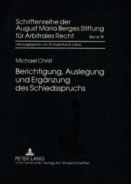 Produktbild: Berichtigung, Auslegung und Erg&auml;nzung des Schiedsspruchs