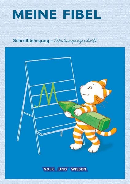 Meine Fibel 1. Schuljahr - Schreiblehrgang in Schulausgangsschrift, Taschenbuch von Andrea Knöfler,Liane Lemke, Volk und Wissen Verlag,