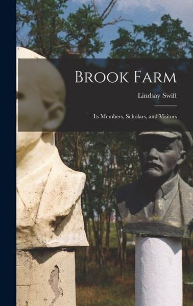 Produktbild: Brook Farm: Its Members, Scholars, and Visitors