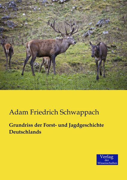 Produktbild: Grundriss der Forst- und Jagdgeschichte Deutschlands