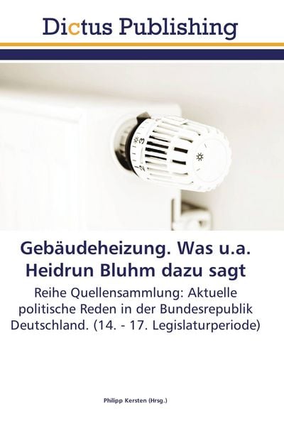 Produktbild: Geb&auml;udeheizung. Was u.a. Heidrun Bluhm dazu sagt