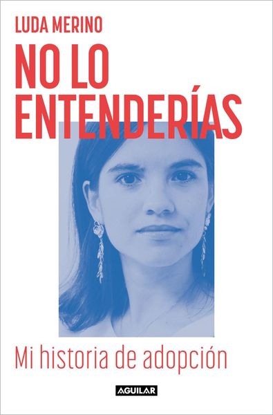 Produktbild: No lo entender&iacute;as. Mi historia de adopci&oacute;n