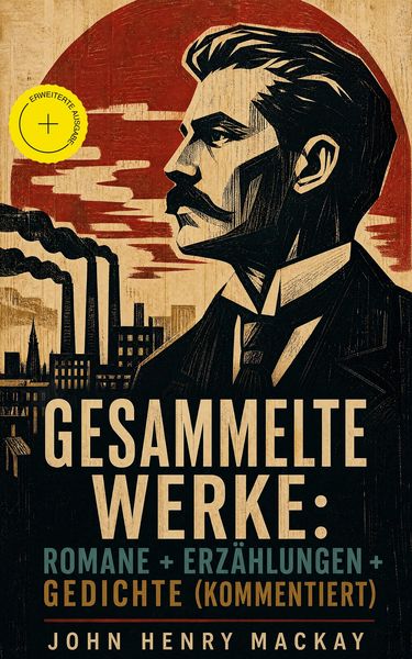 Produktbild: Gesammelte Werke: Romane + Erz&auml;hlungen + Gedichte (Kommentiert)