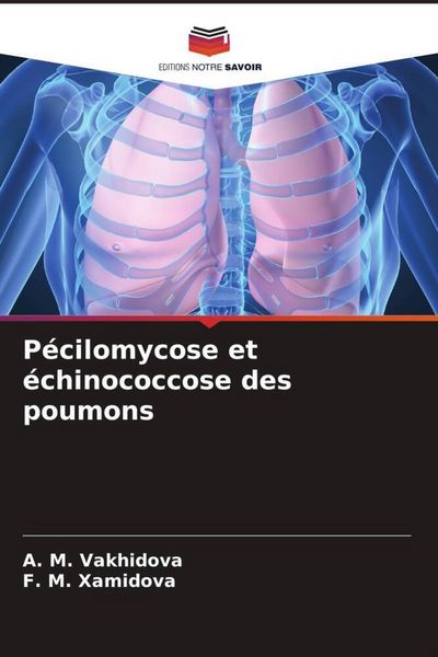 Produktbild: P&eacute;cilomycose et &eacute;chinococcose des poumons