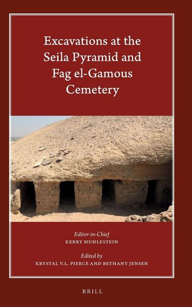 Produktbild: Excavations at the Seila Pyramid and Fag el-Gamous Cemetery