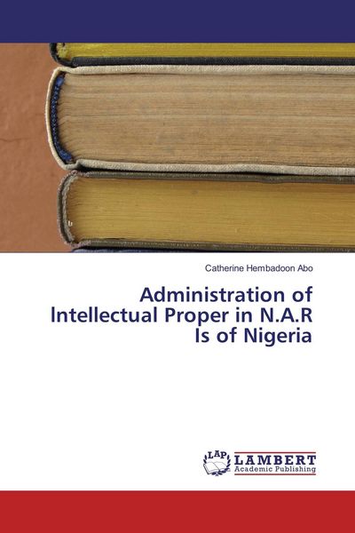 Produktbild: Administration of lntellectual Proper in N.A.R Is of Nigeria
