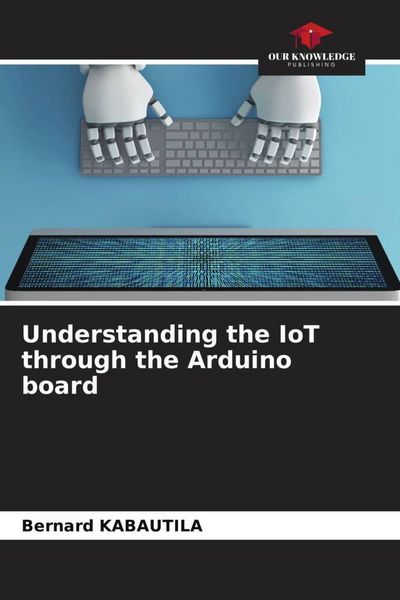 Produktbild: Understanding the IoT through the Arduino board