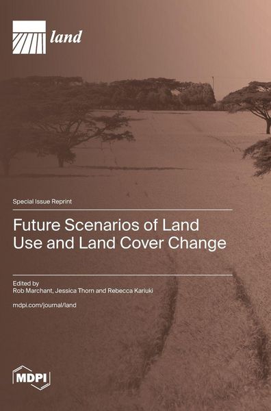 Produktbild: Future Scenarios of Land Use and Land Cover Change