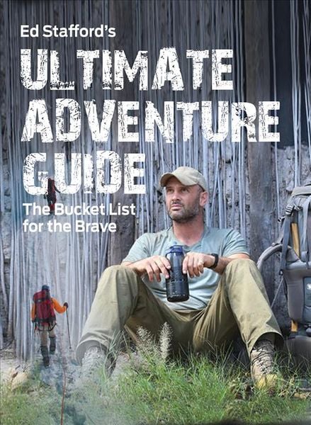 Produktbild: Ed Stafford's Ultimate Adventure Guide