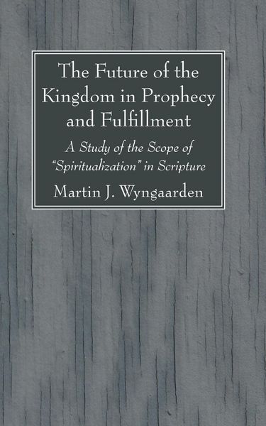 Produktbild: The Future of the Kingdom in Prophecy and Fulfillment