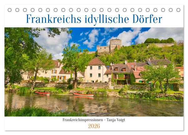 Frankreichs idyllische Dörfer (Tischkalender 2026 DIN A5 quer), CALVENDO Monatskalender