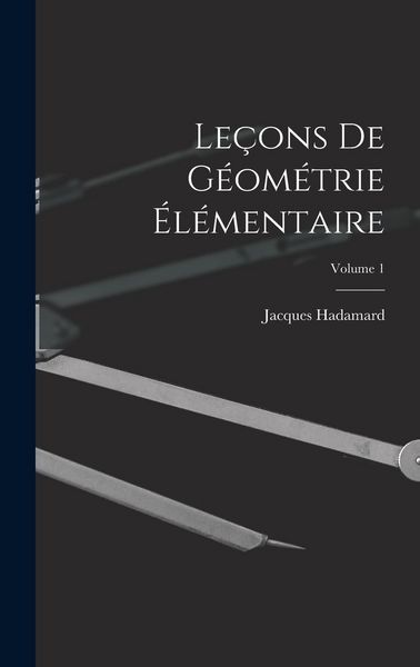Produktbild: Le&ccedil;ons De G&eacute;om&eacute;trie &Eacute;l&eacute;mentaire; Volume 1