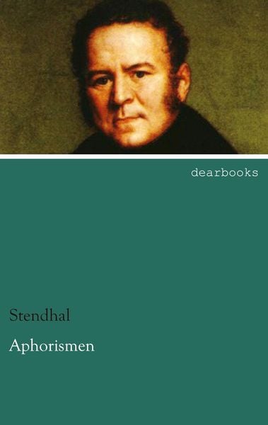 Aphorismen, Taschenbuch von Stendhal, Dearbooks, 9783954554904