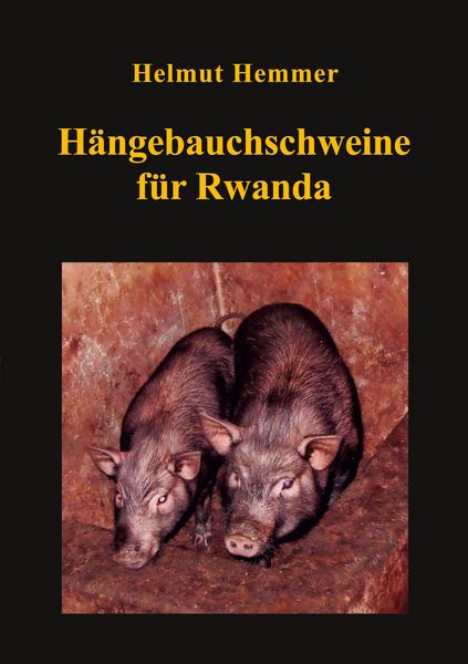 Produktbild: H&auml;ngebauchschweine f&uuml;r Rwanda