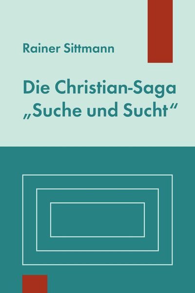 Produktbild: Die Christian-Saga 'Suche und Sucht'