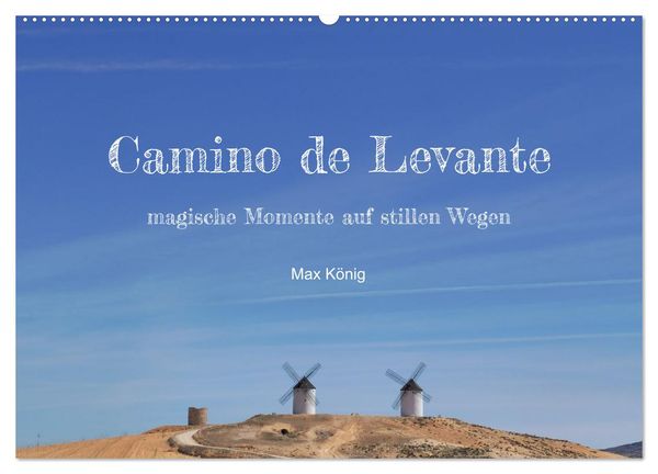 Produktbild: Camino Levante - magische Momente auf stillen Wegen (Wandkalender 2026 DIN A2 quer), CALVENDO Monatskalender